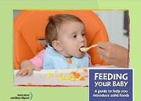 Feeding Your Baby, A guide to help you introduce solid foods