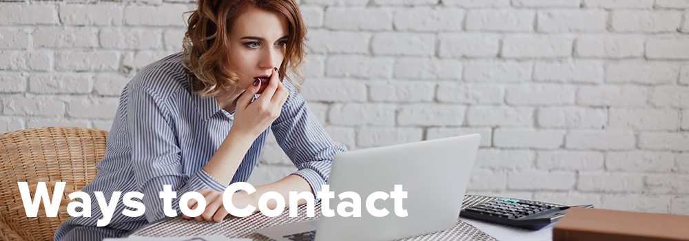 A woman looks at her laptop screen as the words "Ways to Contact" are displayed. 