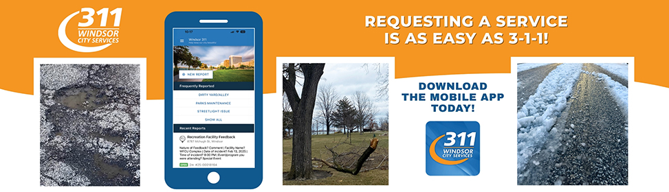 Words, Requesting a service is as easy as 3-1-1, download the mobile app today, logo for 311 Windsor City Services, and images of a pothole, app home screen, a fallen tree branch and an icy snowy road