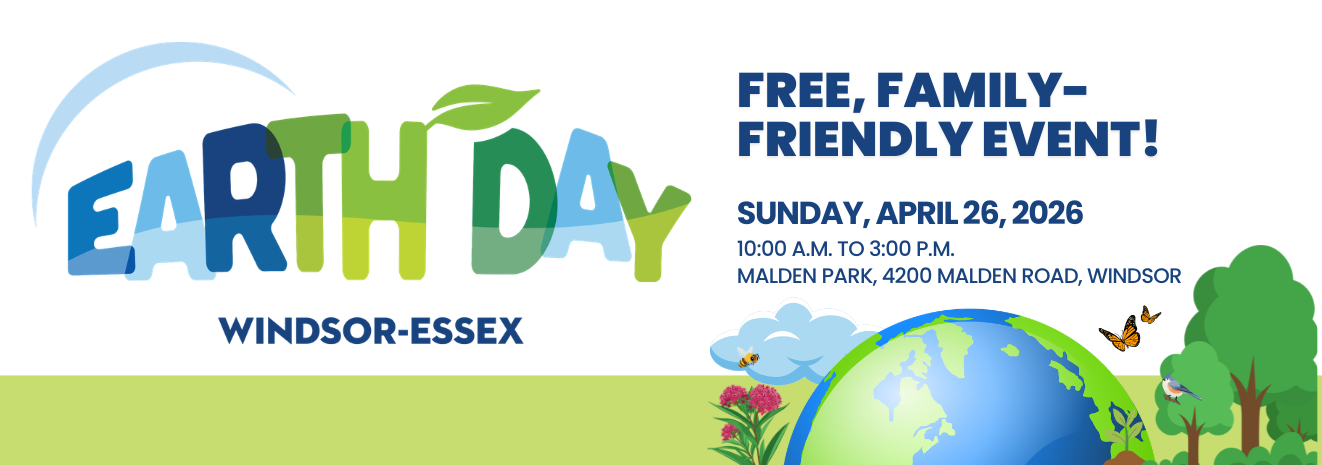Earth Day Windsor-Essex logo with blue and green stylized letters, and a leaf growing from the letter Y, and words, Free Family-Friendly Event, Sunday, April 26, 2026, 10 a.m. to 3 p.m., Malden Park, 4200 Malden Road, Windsor