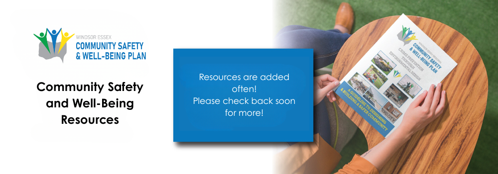 Community Safety and Well-Being Resources banner with a Crime Prevention Brochure displayed that is available and a note that resources are added often! Please check back soon for more!