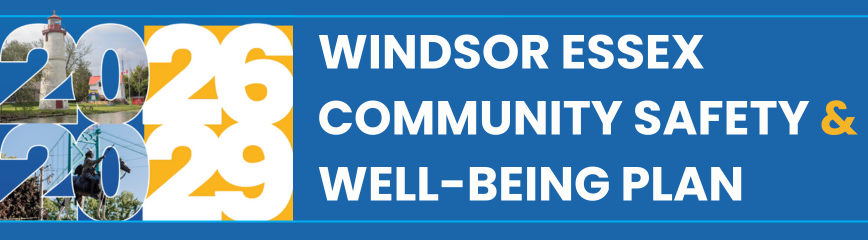 Words, 2026 to 2029 Windsor Essex Community Safety and Well-Being Plan, with images of a lighthouse and the Tecumseh-Brock monument